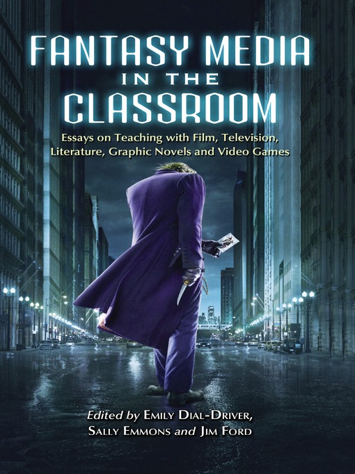 Title details for Fantasy Media in the Classroom by Emily Dial-Driver, - Available